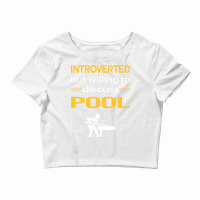 Funny Introverted Pool Crop Top | Artistshot