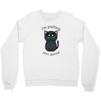 Plotting Your Demise Crewneck Sweatshirt | Artistshot