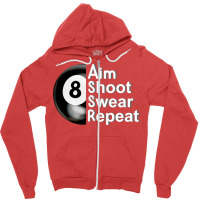 Aim Shoot Swear Repeat 8ball Pool Player Zipper Hoodie | Artistshot