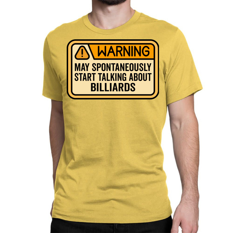 Warning May Spontaneously Start Talking About Bill Classic T-shirt by bragasnulau | Artistshot