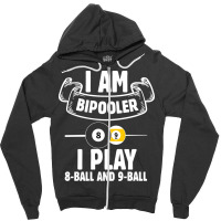 Billiards I Am Bipooler 8ball Pool Snooker Zipper Hoodie | Artistshot