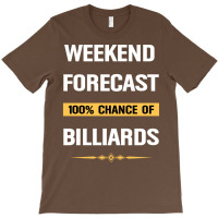 Weekend Forecast Billiards Billiard Pool T-shirt | Artistshot