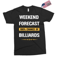 Weekend Forecast Billiards Billiard Pool Exclusive T-shirt | Artistshot