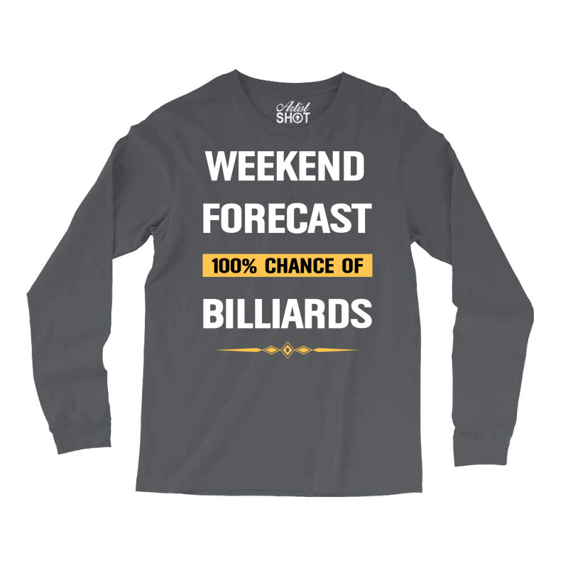 Weekend Forecast Billiards Billiard Pool Long Sleeve Shirts | Artistshot