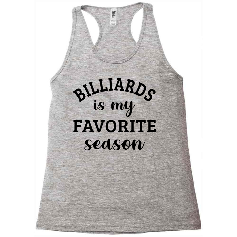 Billiards Is My Favorite Season 1 Racerback Tank by antidomaseban | Artistshot