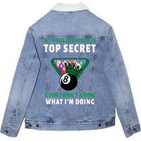 My Pool Strategy Is Top Secret Even I Dont Know Wh Unisex Sherpa-lined Denim Jacket | Artistshot