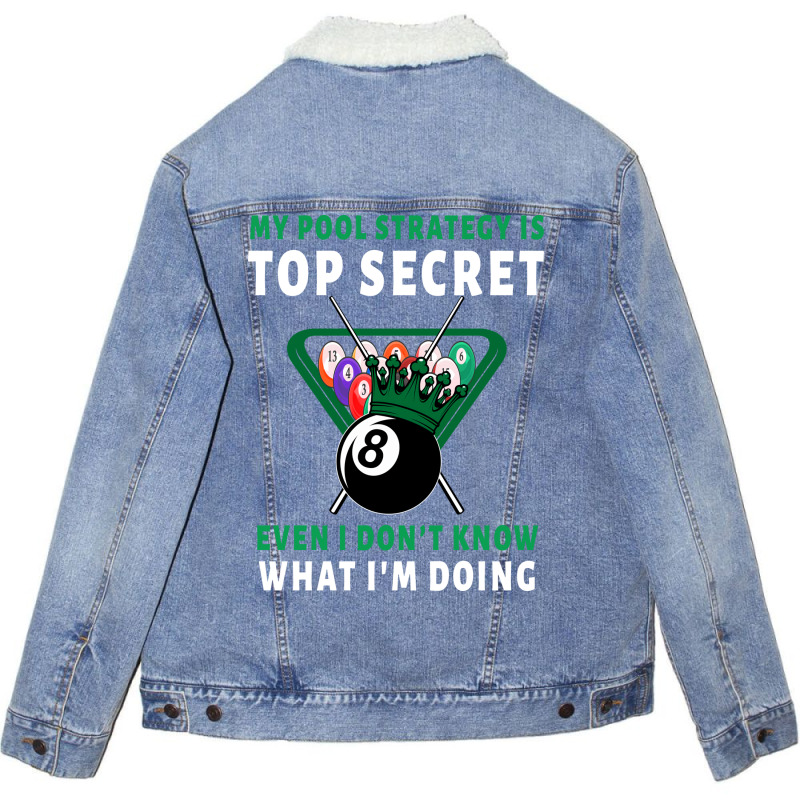 My Pool Strategy Is Top Secret Even I Dont Know Wh Unisex Sherpa-Lined Denim Jacket by raposaounk | Artistshot