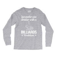 Funny Wine Drinker Billiards Long Sleeve Shirts | Artistshot