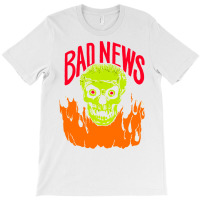 Bad News T-shirt | Artistshot