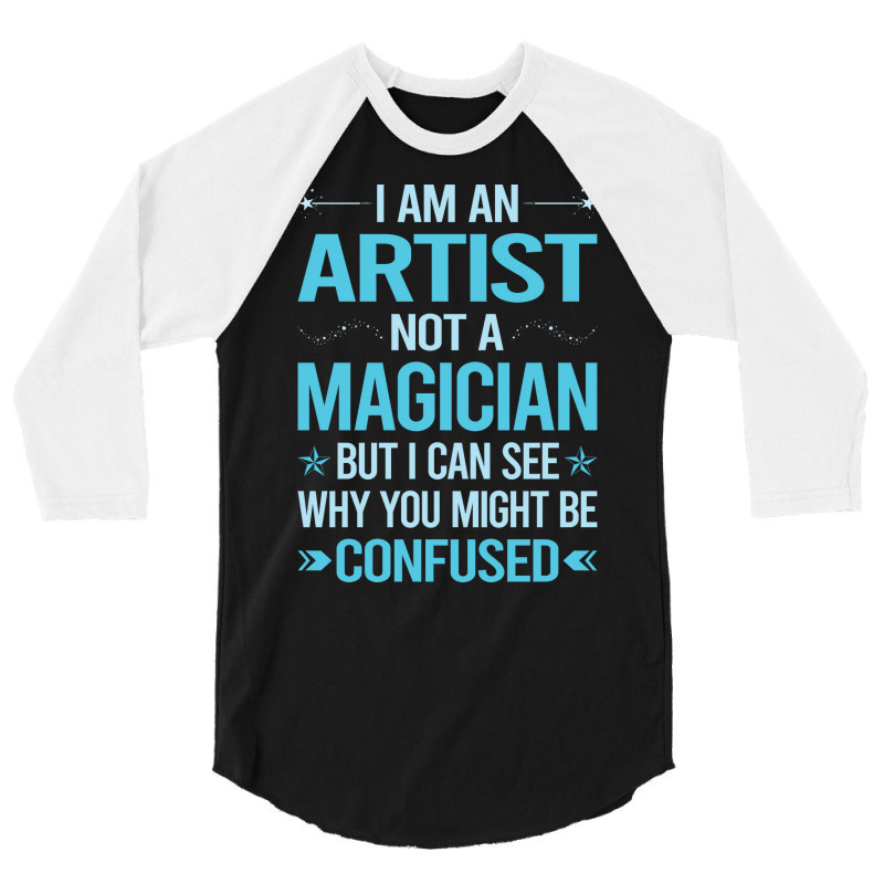 Not A Magician Artist Travel 3/4 Sleeve Shirt by racidaniritx | Artistshot