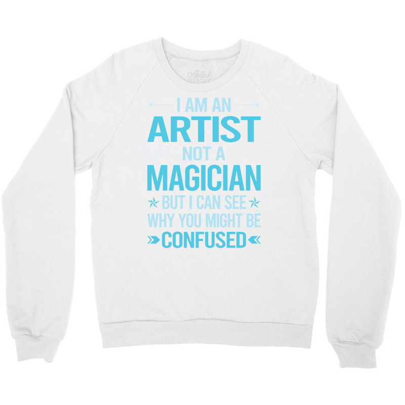 Not A Magician Artist Travel Crewneck Sweatshirt by racidaniritx | Artistshot