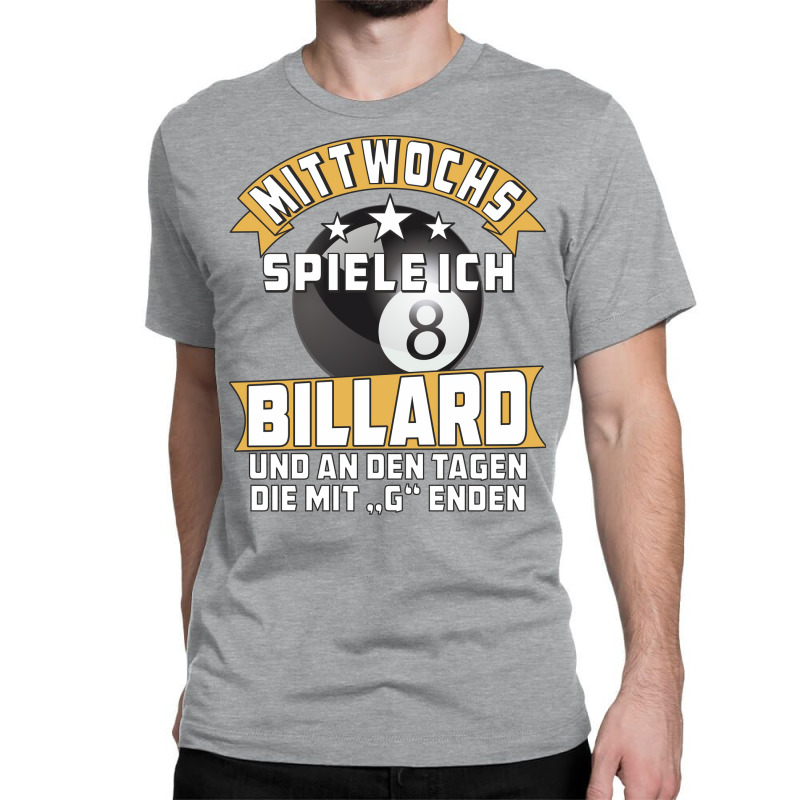 I Play Billiards On Wednesdays Classic T-shirt | Artistshot