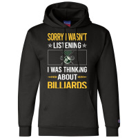 Sorry I Was Not Listening Billiards Champion Hoodie | Artistshot