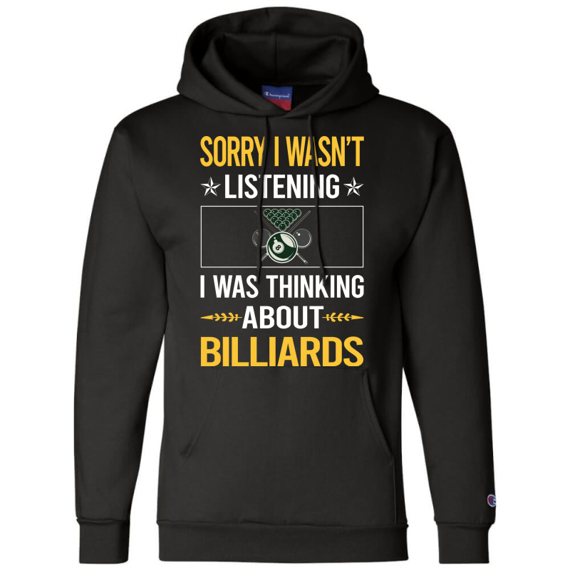 Sorry I Was Not Listening Billiards Champion Hoodie by cizmicdmorei | Artistshot