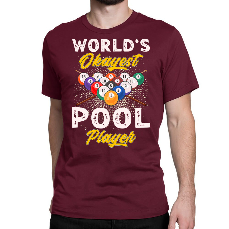 Worlds Okayest Pool Player Billiards 2 Classic T-shirt by raposaounk | Artistshot