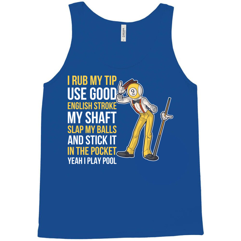 I Rub My Tip Funny Billiards Gift Tank Top | Artistshot