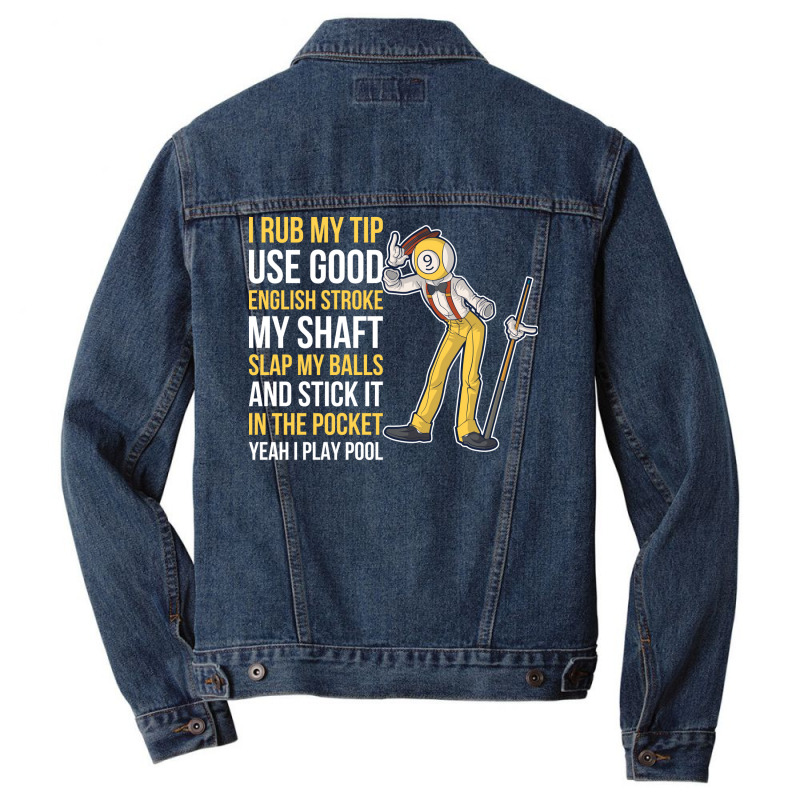 I Rub My Tip Funny Billiards Gift Men Denim Jacket | Artistshot