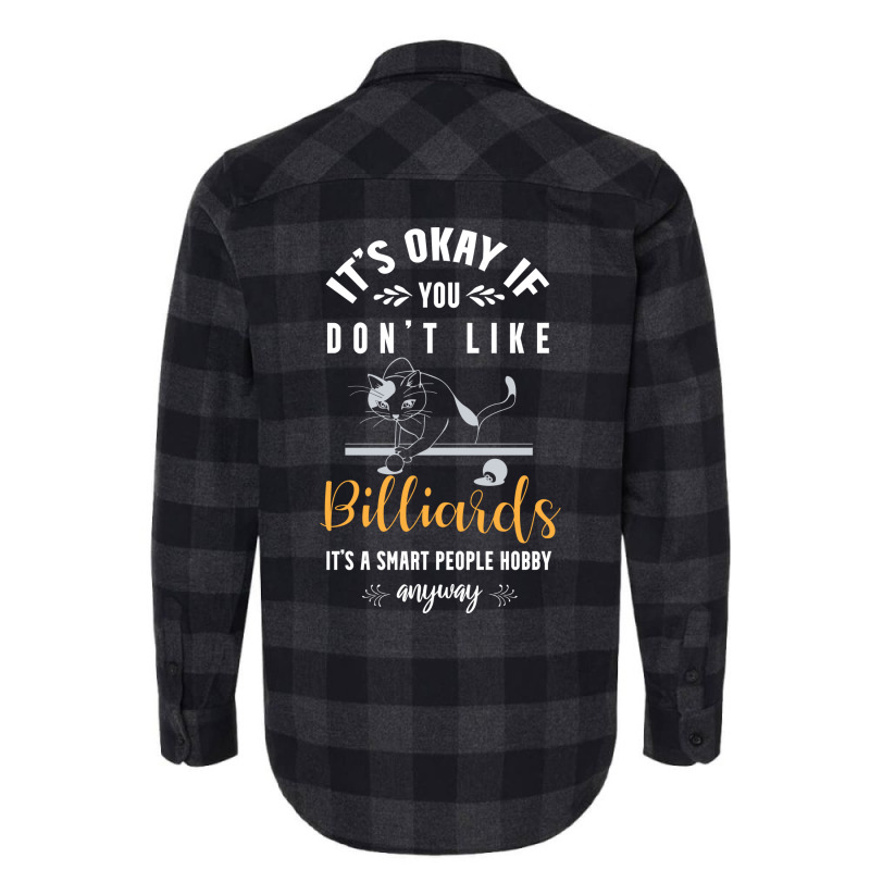 Its Okay If You Dont Like Billiards Its A Smart Pe Flannel Shirt | Artistshot