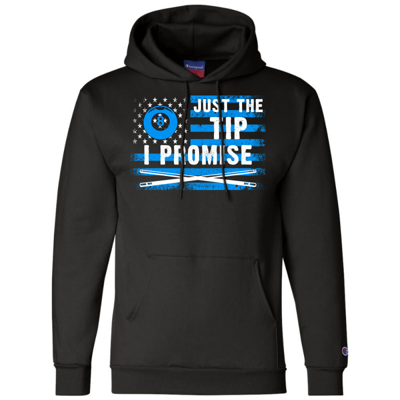 Just The Tip I Promise Funny Billiards American Fl Champion Hoodie | Artistshot