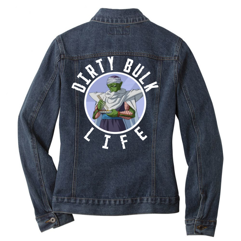 Dirty Bulk Life Piccolo Ladies Denim Jacket by jominisinadar | Artistshot