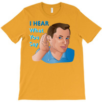 I Hear What You Say Nostalgia T-shirt | Artistshot