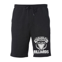 I Do Have A Retirement Plan Billiards Fleece Short | Artistshot