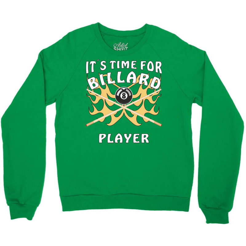 Its Time For Billiard Player Crewneck Sweatshirt | Artistshot