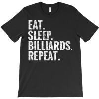 Eat Sleep Billiards Repeat 1 T-shirt | Artistshot