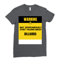 Funny Billiards Warning May Spontaneously Start Ta Ladies Fitted T-shirt | Artistshot