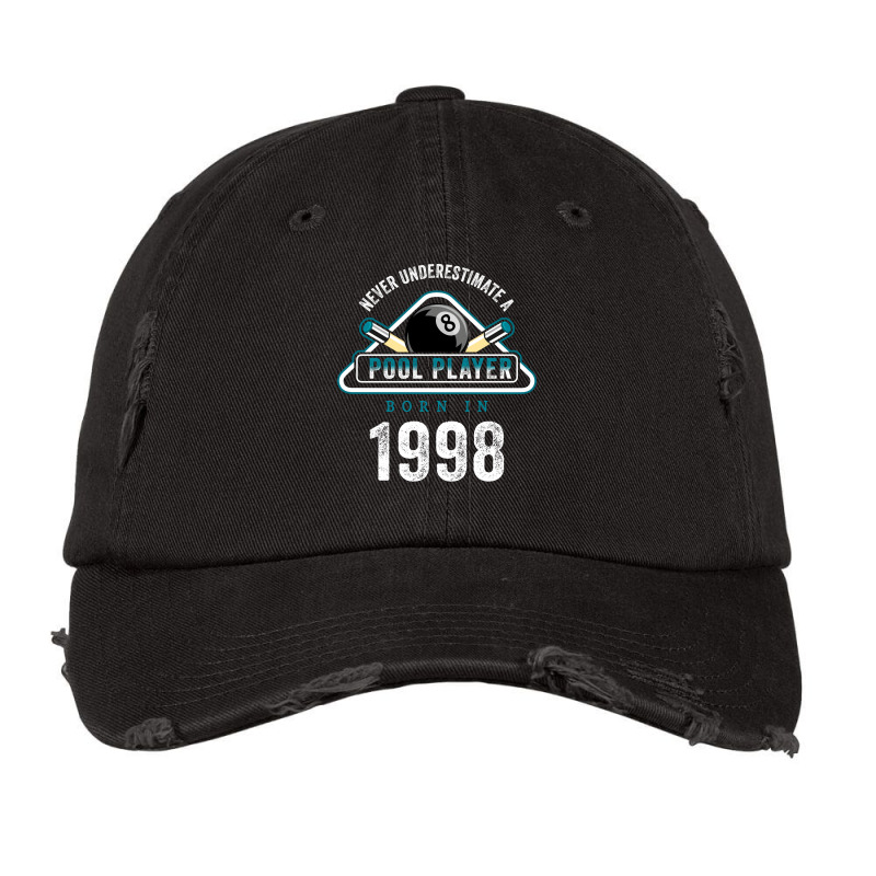 Never Underestimate A Pool Player Born In 1998 25t Vintage Cap by henyelleetchc | Artistshot