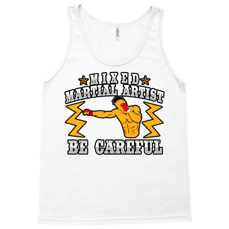 Mixed Martial Artist Be Careful Girl Tank Top | Artistshot