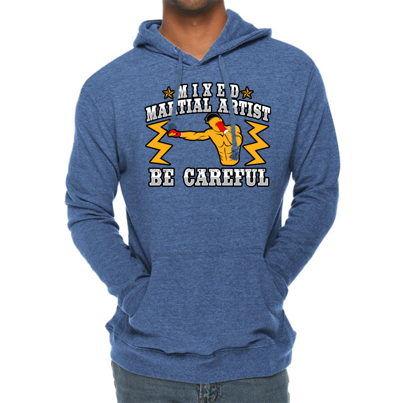 Mixed Martial Artist Be Careful Girl Lightweight Hoodie | Artistshot