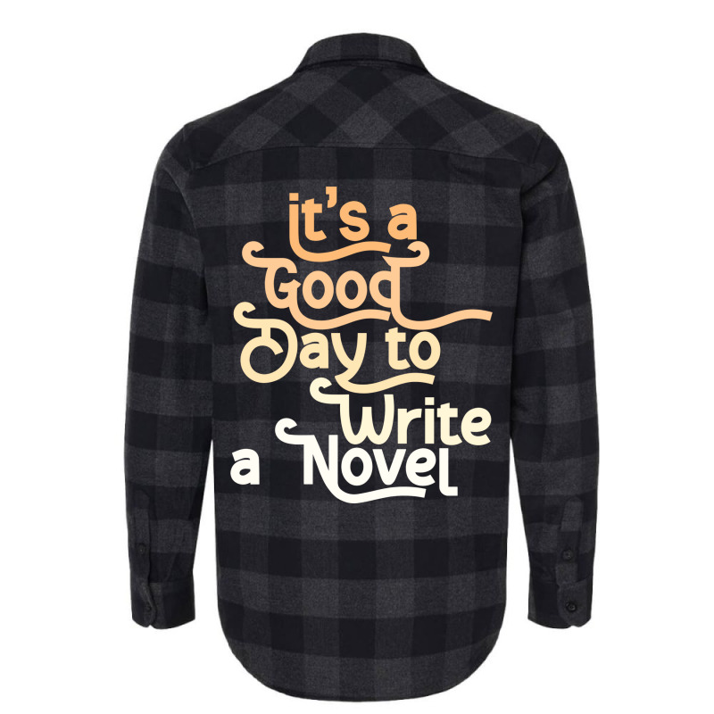 Author Its A Good Day To Write A Novel Humor Flannel Shirt by azzizedzikiro | Artistshot