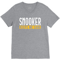 Snooker Keeps Me Sane I Billiard I Cue I Billiards V-neck Tee | Artistshot