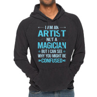 Not A Magician Artist Vintage Hoodie | Artistshot