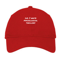 Yup I Write Psychological Thrillers Boy Adjustable Cap | Artistshot