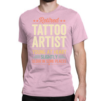 Retired Tattoo Artist Aesthetic Classic T-shirt | Artistshot