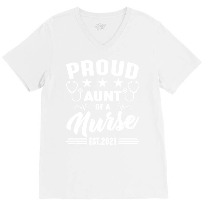 Proud Aunt Of A Nurse Est2021 Retro V-neck Tee | Artistshot