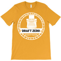 Draft Zero Motivational Writing T-shirt | Artistshot