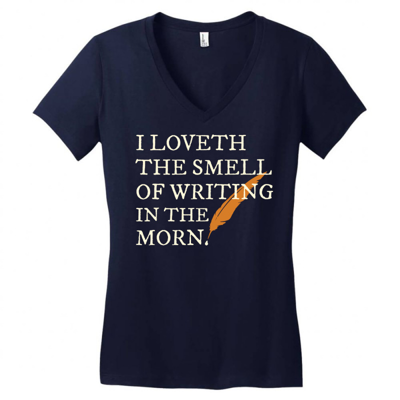 I Love The Smell Of Writing In The Morning Shakesp Women's V-Neck T-Shirt by sarsarrennen0 | Artistshot