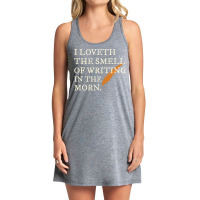 I Love The Smell Of Writing In The Morning Shakesp Tank Dress | Artistshot