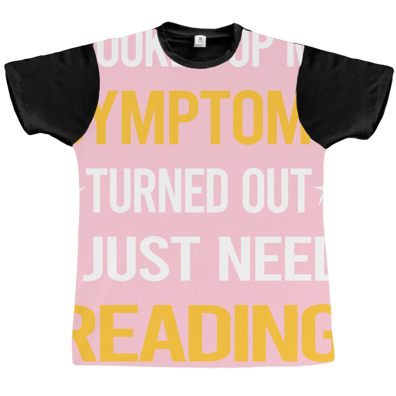 My Symptoms Reading Book Books Cute Graphic T-shirt by botitefinos | Artistshot