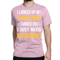 My Symptoms Reading Book Books Cute Classic T-shirt | Artistshot