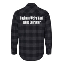 Having A Weird Aunt Builds Character Boy Flannel Shirt | Artistshot