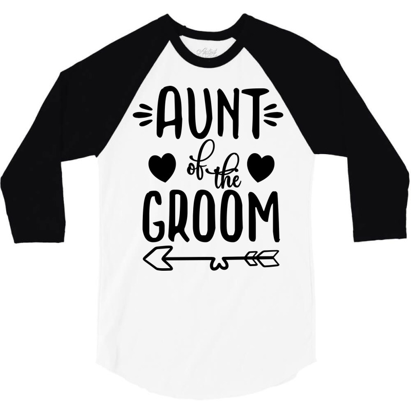 Aunt Of The Groom Wedding Party 3/4 Sleeve Shirt by efratydrexp | Artistshot