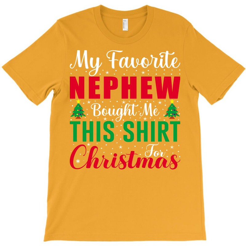 My Favorite Nephew Funny Christmas For Aunt Aesthe T-Shirt by yazmiiciv0 | Artistshot