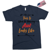 This Is What An Amazing Aunt Looks Like Best Aunt Exclusive T-shirt | Artistshot