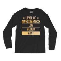 Auntie Level Of Awesomeness Aunt Funny Long Sleeve Shirts | Artistshot