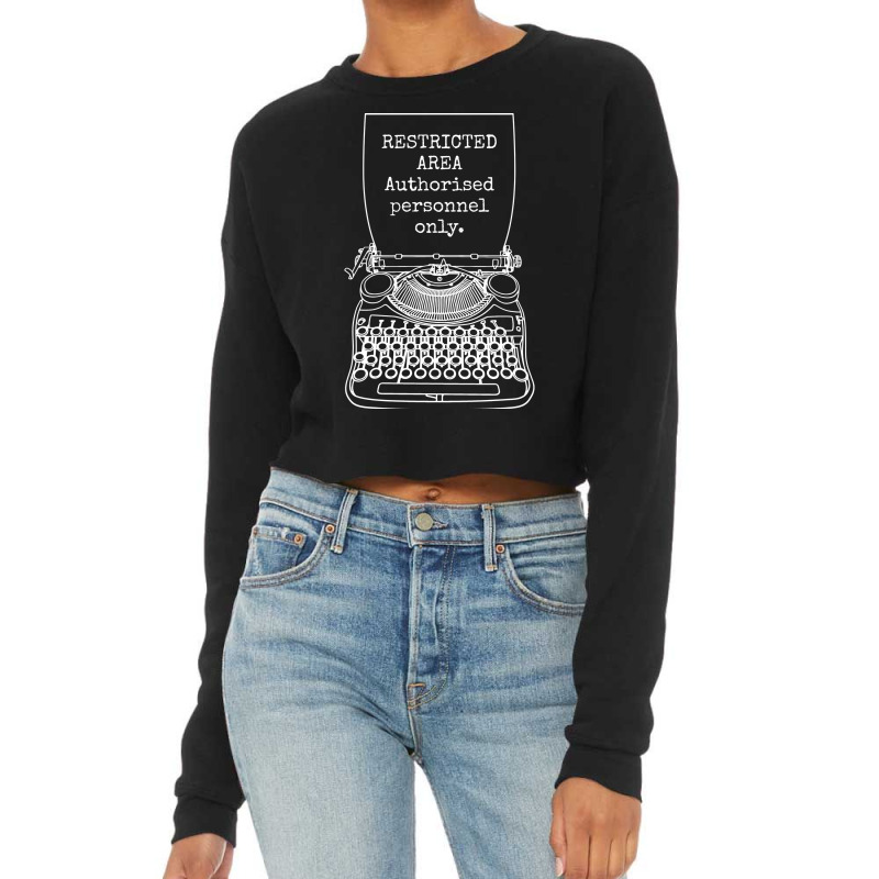 Funny Writer Author Novelist Authorised Personnel Cropped Sweater by kromahbobdez | Artistshot