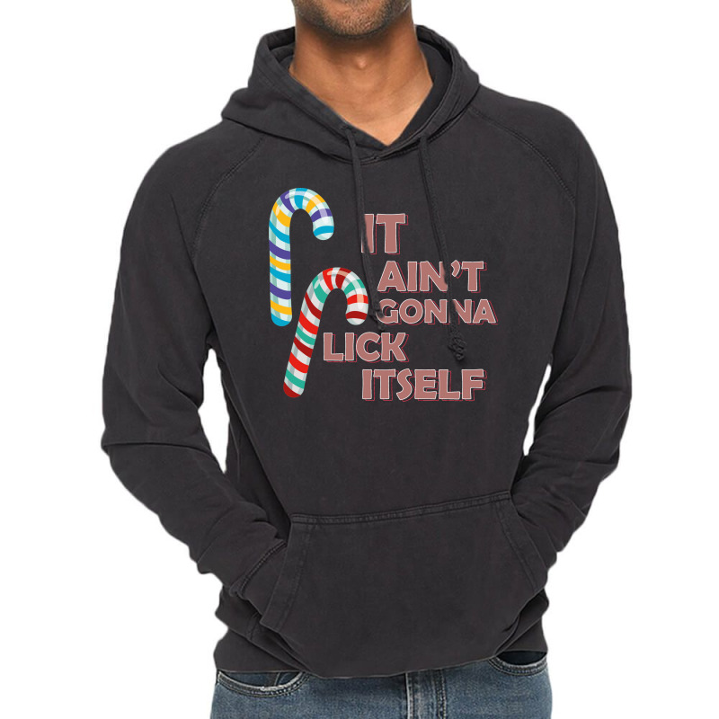 It Ant Gonna Lick Tself Nostalgia Vintage Hoodie | Artistshot